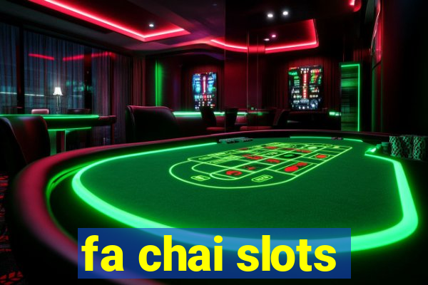 fa chai slots